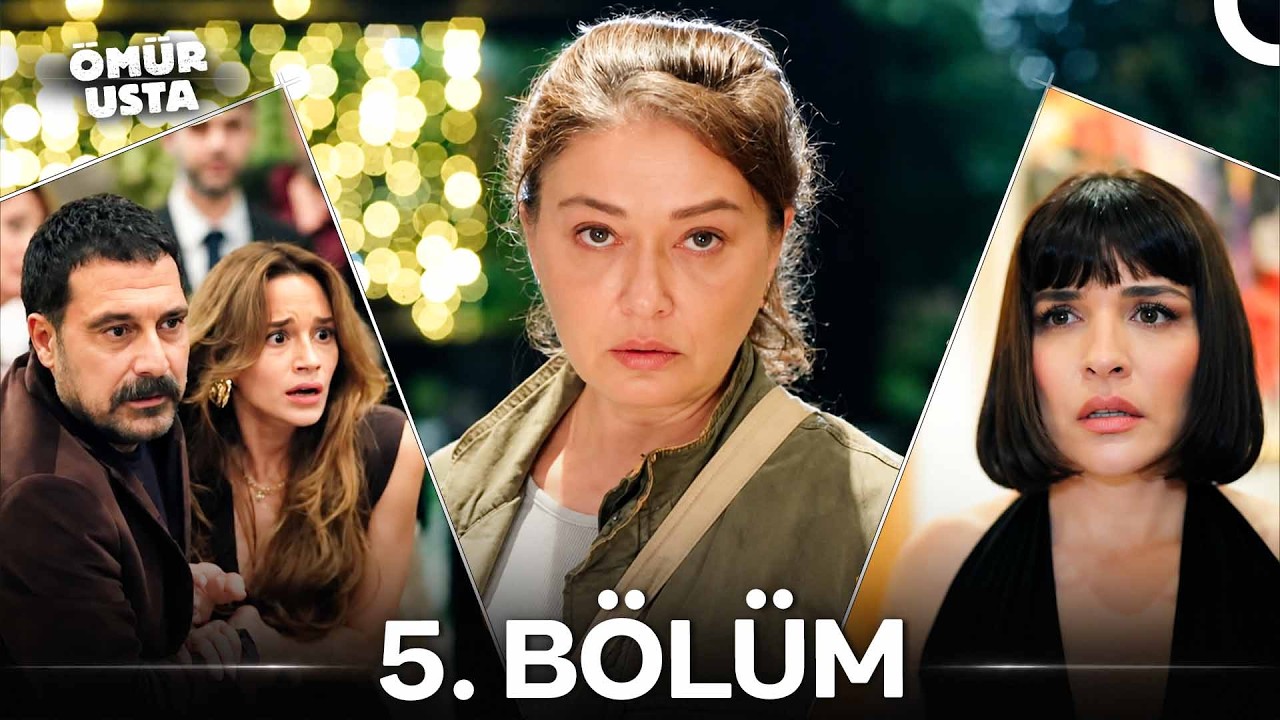 Ömür Usta Episode 5